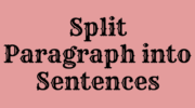 Split Paragraph Into Sentences Online